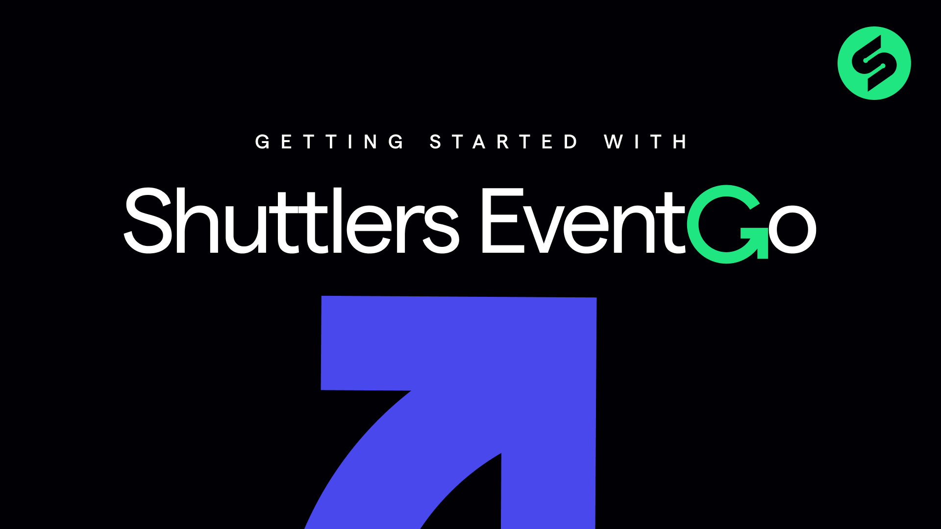 Getting Started With Shuttlers EventGo