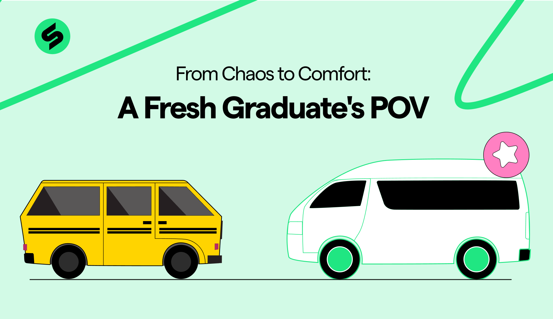 From Chaos to Comfort:  A Fresh Graduate's POV